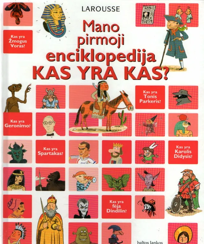 Mano pirmoji enciklopedija. Kas yra kas?