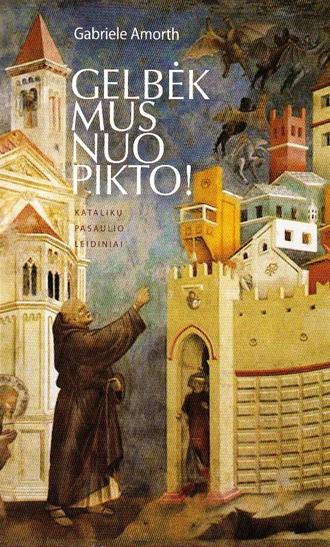 Gelbėk mus nuo pikto!