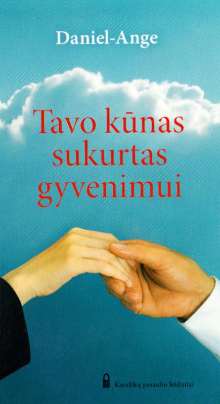 Tavo kūnas sukurtas gyvenimui