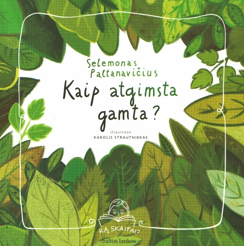 Kaip atgimsta gamta?