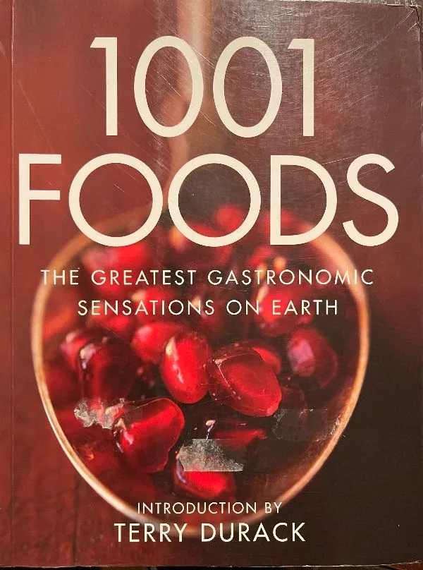 1001 FOODS. The greatest gastronomic sensations on earth