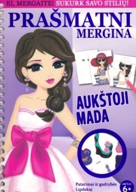 Prašmatni mergina. Aukštoji mada