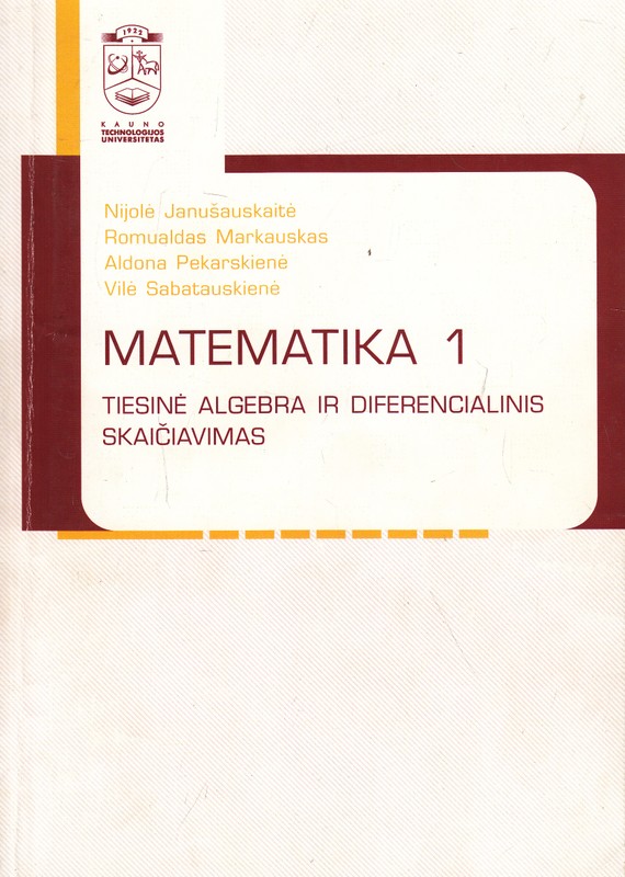Matematika 1. Tiesinė algebra ir diferencialinis skaičiavimas