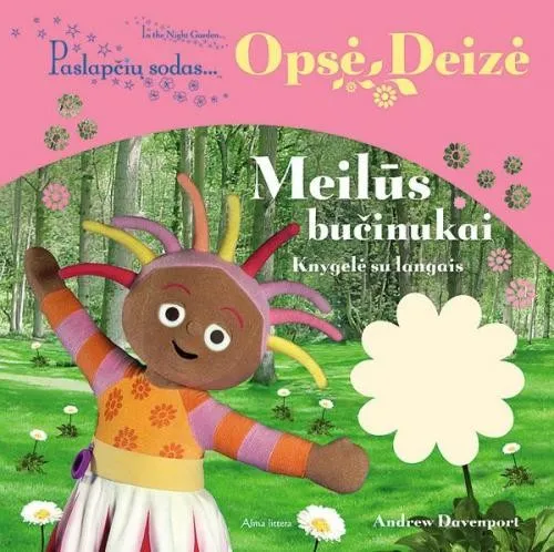 Paslapčių sodas. Opsė Deizė. Meilūs bučinukai.
