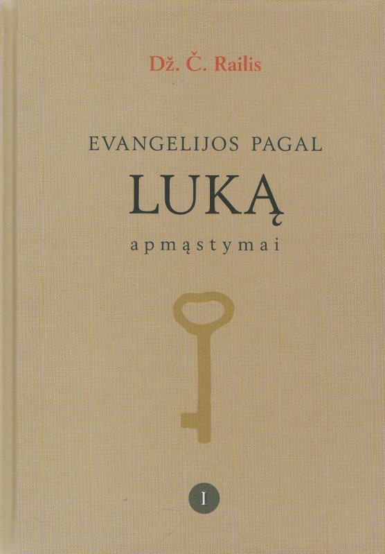 Evangelijos pagal Luką apmąstymai. I tomas