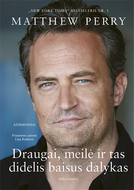 Draugai, meilė ir tas didelis baisus dalykas