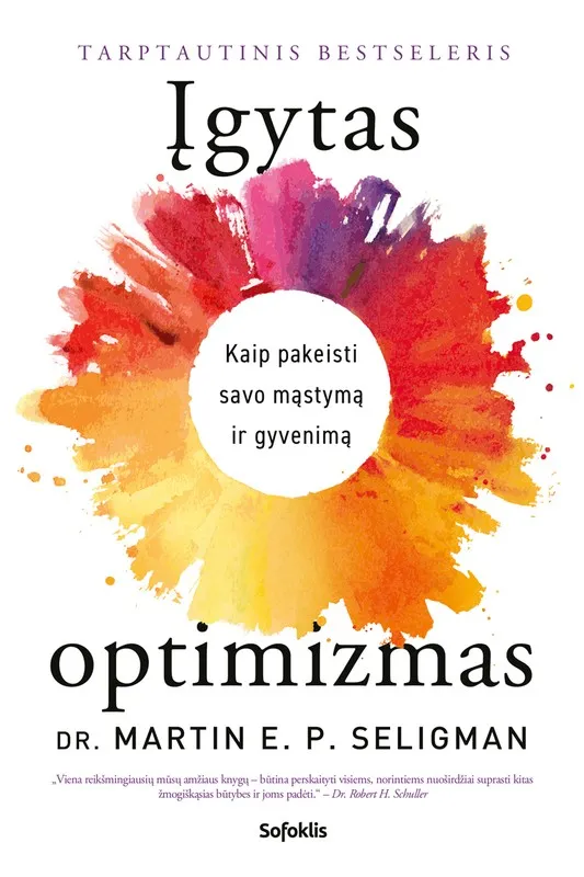 Įgytas optimizmas. Kaip pakeisti savo mąstymą ir gyvenimą