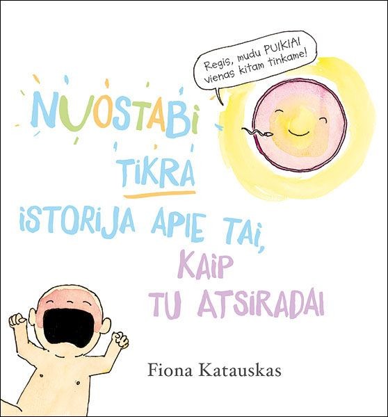 Nuostabi tikra istorija apie tai, kaip tu atsiradai
