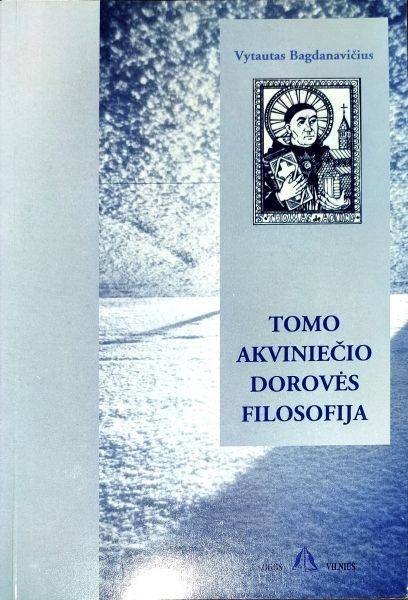 Tomo Akviniečio dorovės filosofija