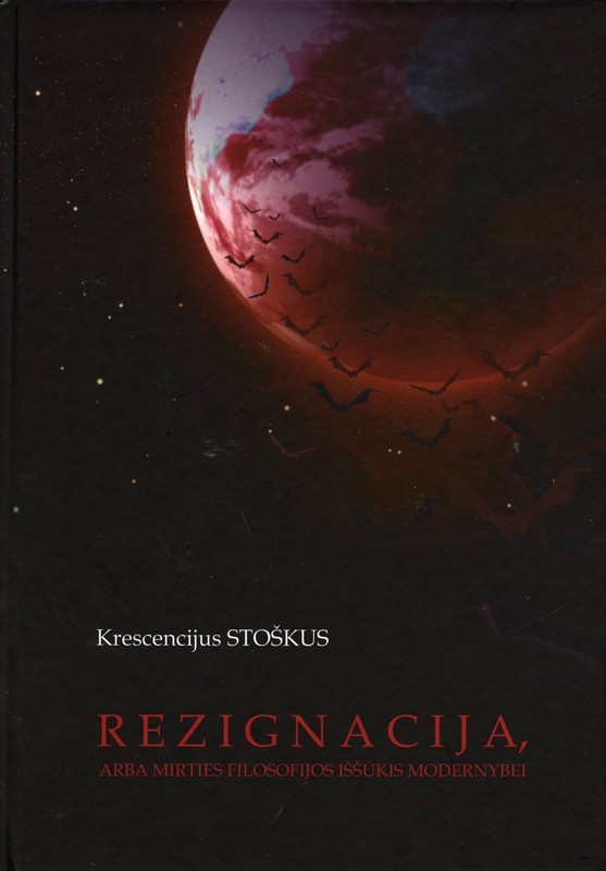 Rezignacija, arba Mirties filosofijos iššūkis modernybei