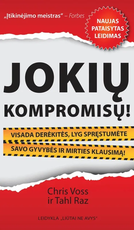 JOKIŲ KOMPROMISŲ! Visada derėkitės, lyg spręstumėte gyvybės ir mirties klausimą! (NAUJAS LEIDIMAS)
