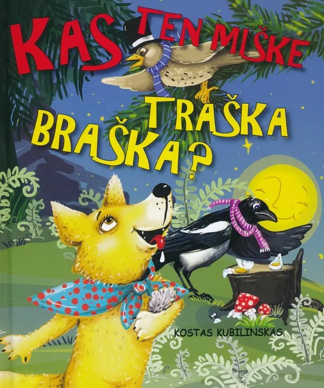 Kas ten miške traška braška (didžiosios raidės)