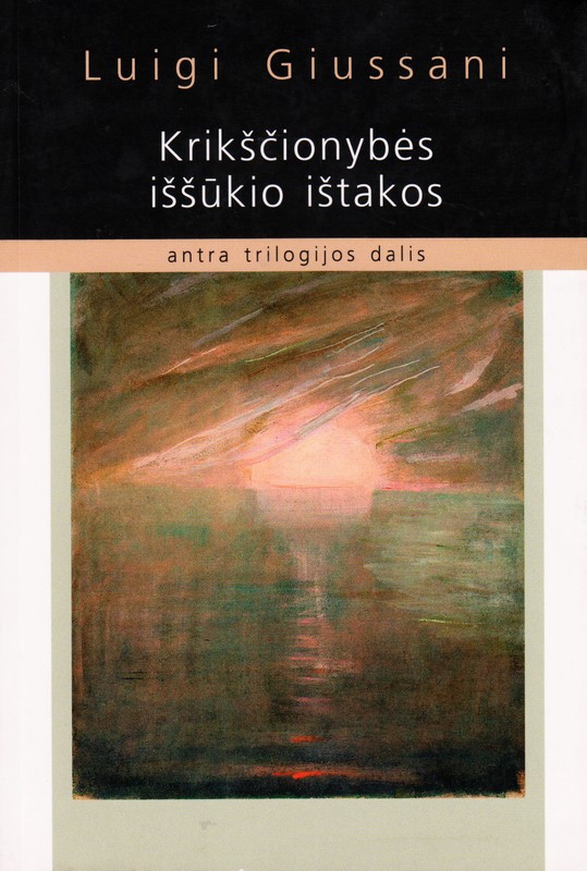 Krikščionybės iššūkio ištakos. Antra trilogijos dalis