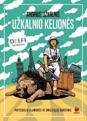 UŽKALNIO KELIONĖS: pavyduolių glamonės ir smalsiųjų gundymai