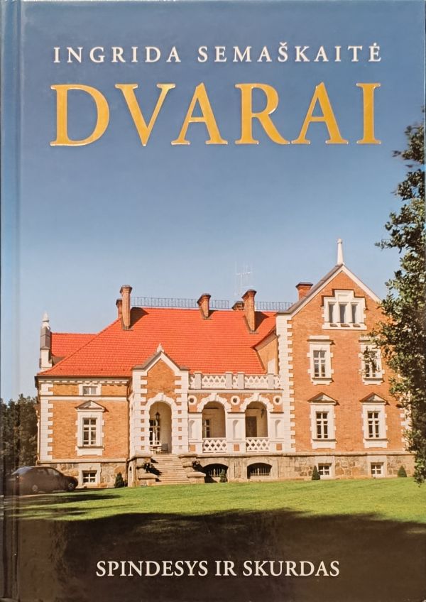 Dvarai. Spindesys ir skurdas