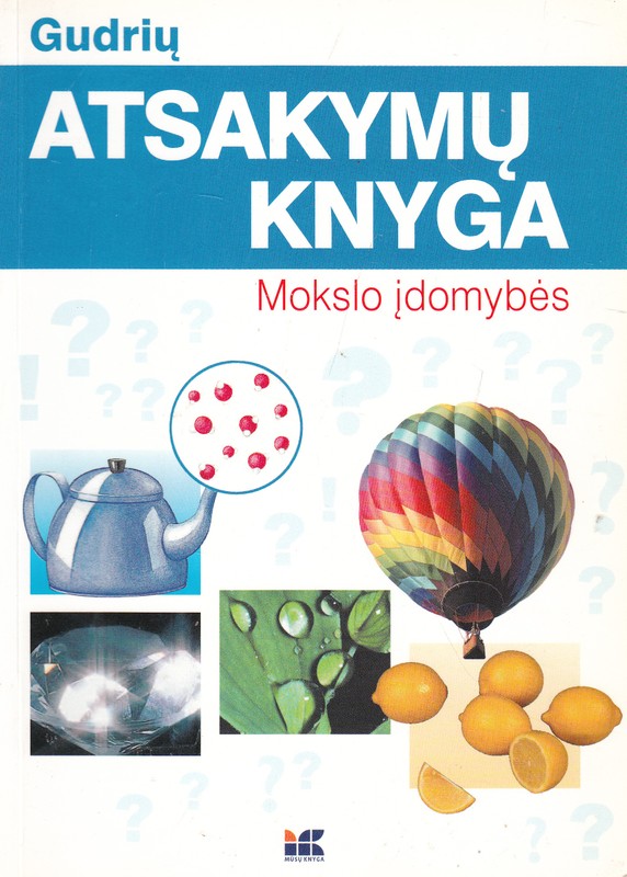 Gudrių atsakymų knyga. Mokslo įdomybės