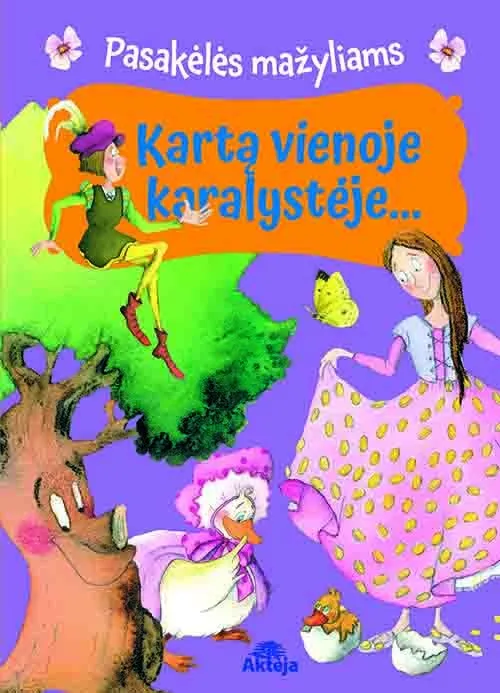 Kartą vienoje karalystėje.... Pasakojimai mažyliams
