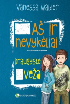 Aš ir nevykėliai. Draugystė veža