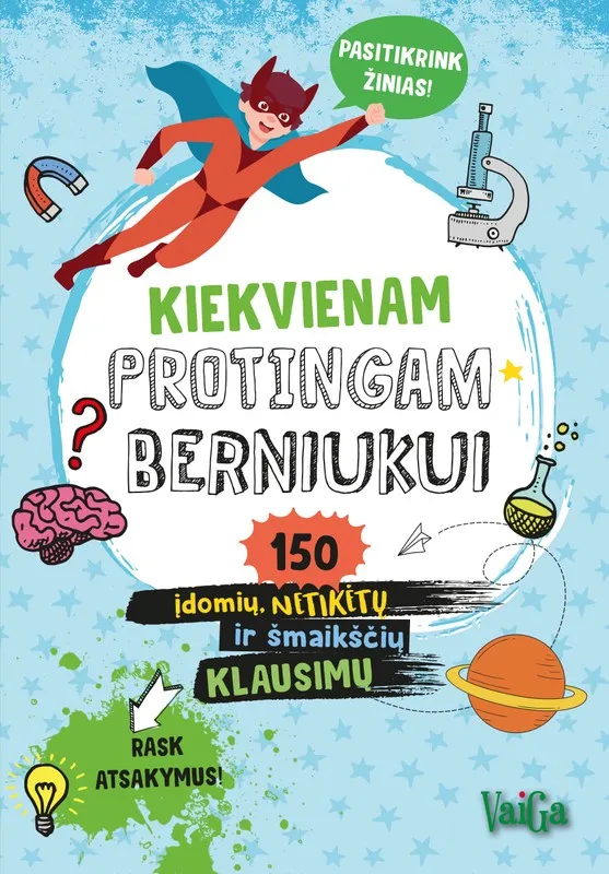 Kiekvienam protingam berniukui