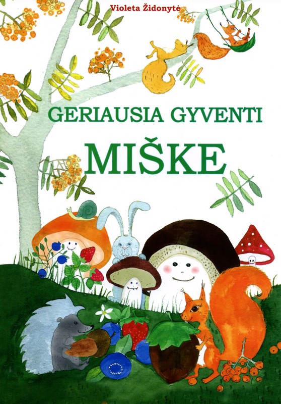 Geriausia gyventi miške