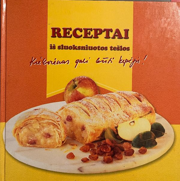 Receptai iš sluoksniuotos tešlos. Kiekvienas gali būti kepėju!