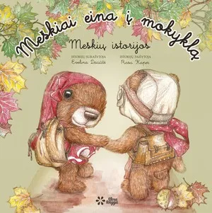 Meškių istorijos. Meškiai eina į mokyklą