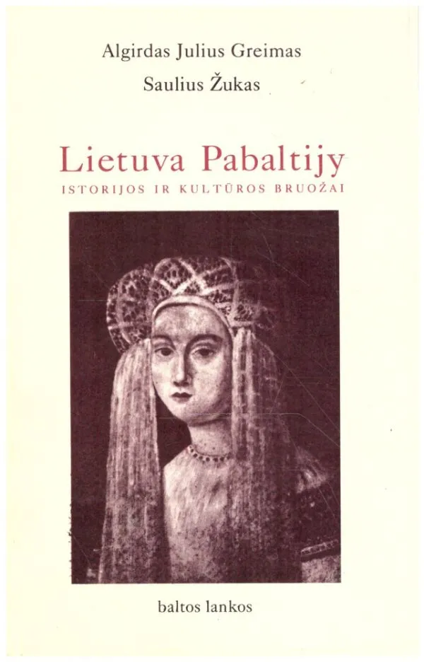 Lietuva Pabaltijy: istorijos ir kultūros bruožai