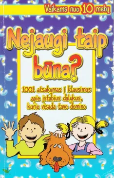 Nejaugi taip būna?