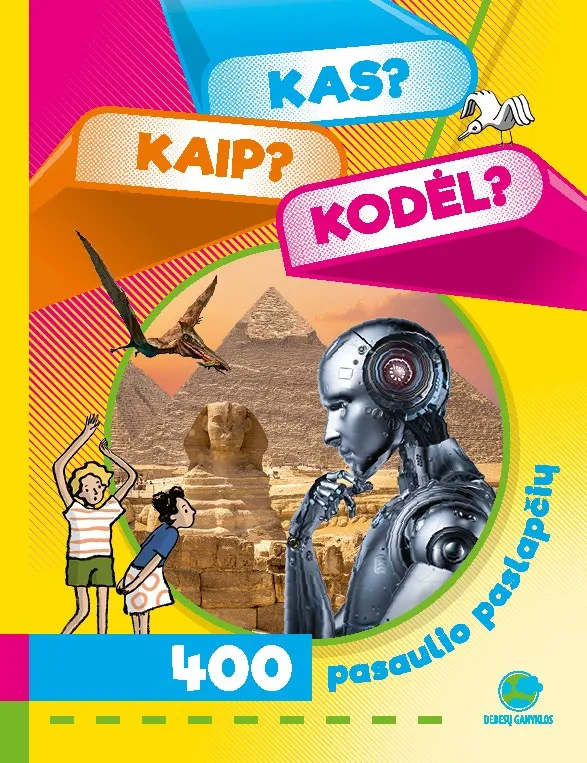 Kas? Kaip? Kodėl? 400 pasaulio paslapčių