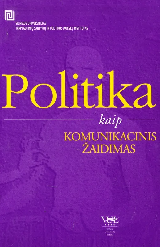 Politika kaip komunikacinis žaidimas