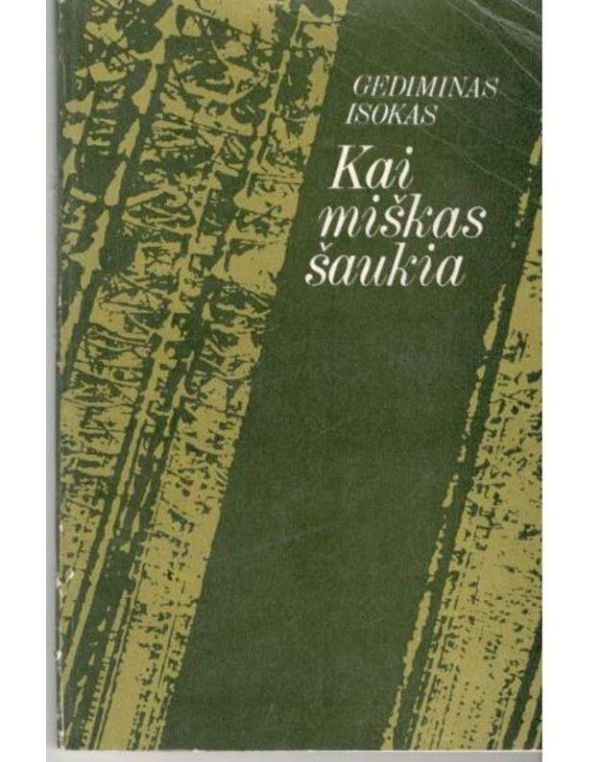 KAI MIŠKAS ŠAUKIA