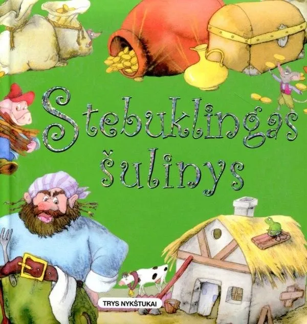 Stebuklingas šulinys. Pasakaičių šiupinys