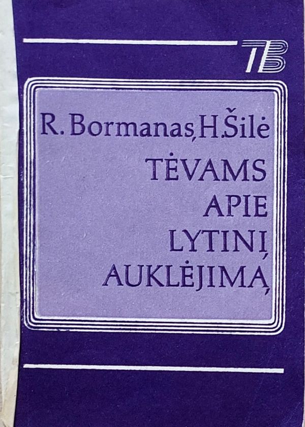 Tėvams apie lytinį auklėjimą Serija "Tėvų biblioteka"