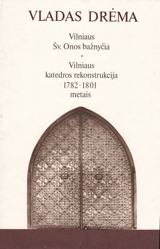 Vilniaus Šv. Onos bažnyčia. Vilniaus katedros rekonstrukcija 1782–1801 metais
