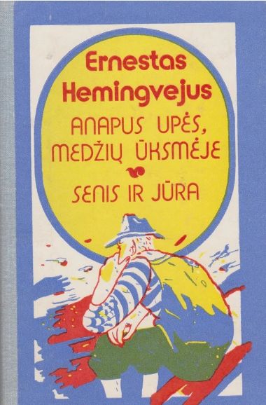 Anapus upės, medžių ūksmėje. Senis ir jūra
