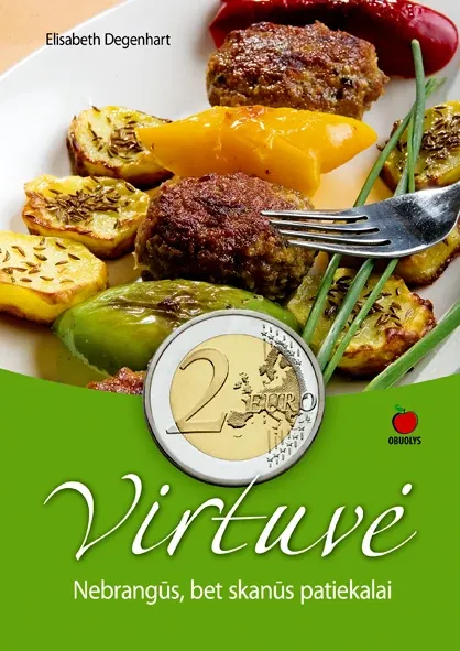 2 Dviejų eurų virtuvė: nebrangūs, bet skanūs patiekalai
