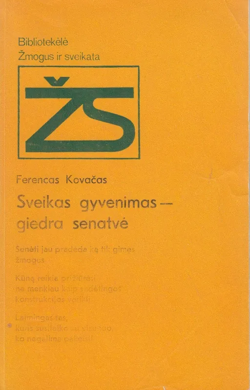 Sveikas gyvenimas – giedra senatvė
