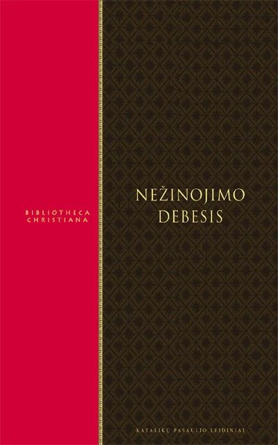 NEŽINOJIMO DEBESIS. Dievo kontempliacija