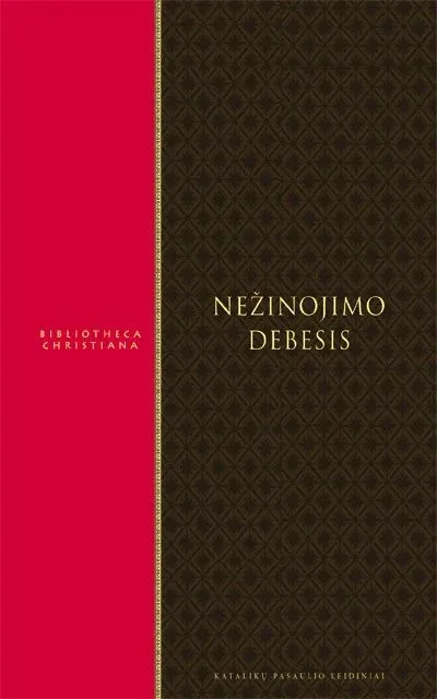 NEŽINOJIMO DEBESIS. Dievo kontempliacija