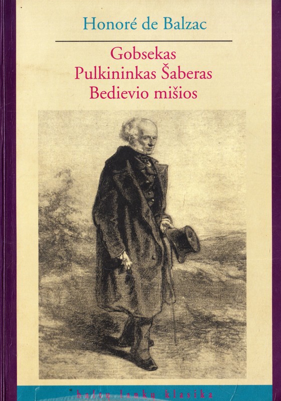 Gobsekas. Pulkininkas Šaberas. Bedievio mišios