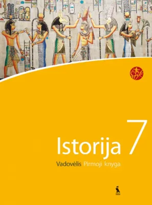 Istorija. Vadovėlis 7 klasei. Pirmoji knyga (serija Šok)