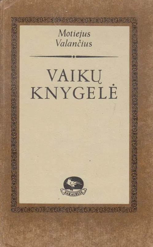 Vaikų knygelė. Apsakymai, apysaka, patarlės