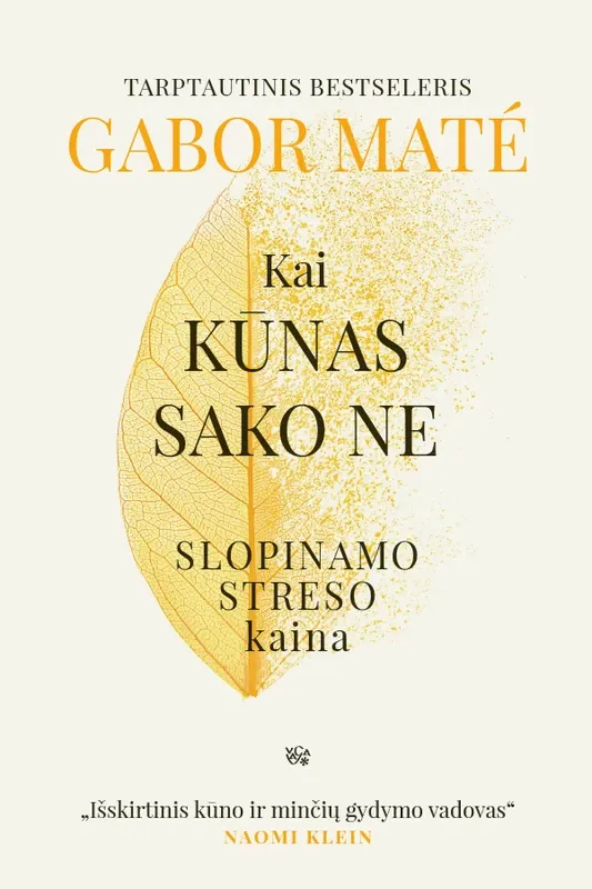 Kai kūnas sako ne. Slopinamo streso kaina