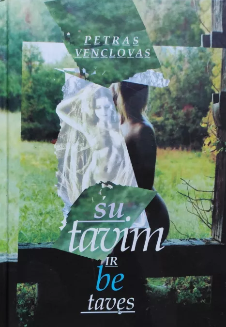 Su tavim ir be tavęs