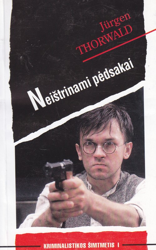 Neištrinami pėdsakai. Kriminalistikos šimtmetis I