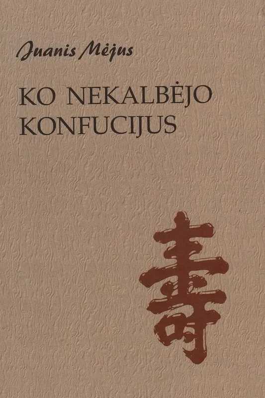 Ko nekalbėjo Konfucijus