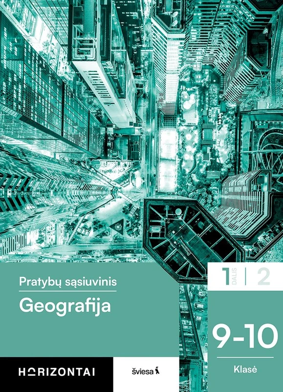 Geografija. Pratybų sąsiuvinis 9–10 klasei, 1 dalis, serija Horizontai