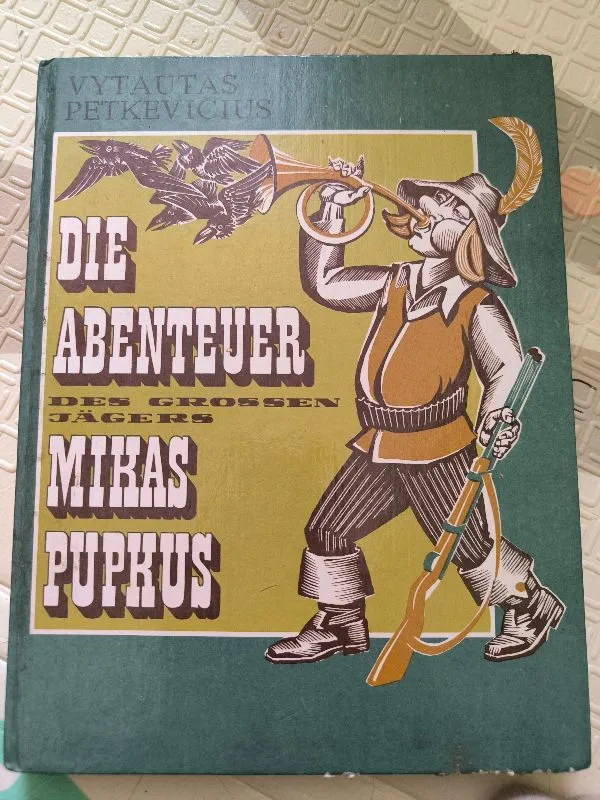 Die abenteur. Mikas Pupkus