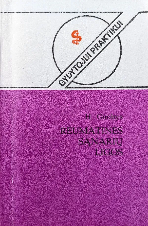Reumatinės sąnarių ligos. Diagnostika ir gydymas. Serija "Gydytojui praktikui"