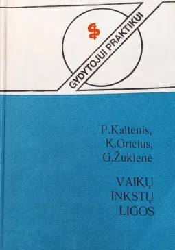 Vaikų inkstų ligos. Diagnostika ir gydymas. Serija "Gydytojui praktikui"